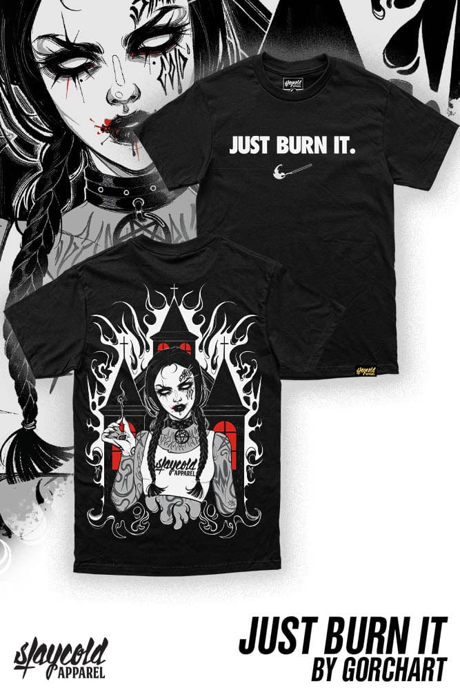 Just Burn It - T-Shirt